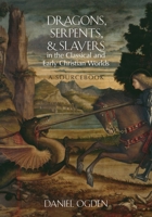 Dragons, Serpents, and Slayers in the Classical and Early Christian Worlds: A Sourcebook 0199925119 Book Cover