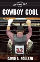 Cowboy Cool (Lawrence High Yearbook, #4) 155470099X Book Cover