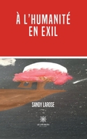 À l'humanité en exil B0BZTZKXCP Book Cover