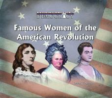 Famous Women of the American Revolution 0823962768 Book Cover