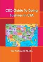 CEO Guide to Doing Business in USA 1499580010 Book Cover