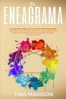 El Eneagrama: La Gu�a F�cil Para Los 9 Tipos de Personalidades. Aumenta La Autoconciencia, Desarrolla Tu Personalidad Y Crea Relaciones Saludables. Encuentra La Fuerza Para Asumir Los Retos de la Vida 1725065746 Book Cover