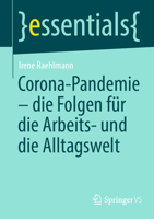 Corona-Pandemie – die Folgen für die Arbeits- und die Alltagswelt (essentials) 3658368152 Book Cover