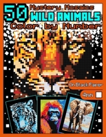 Mystery Mosaics Color by Number: 50 Wild Animals: Color by Number Animals Coloring Book with Dazzling Hidden Animals, Color Quest on Black Paper, ... (Mystery Mosaics Color by Number Animals) B0CRKWD1R6 Book Cover