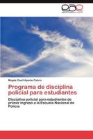 Programa de Disciplina Policial Para Estudiantes 365901690X Book Cover