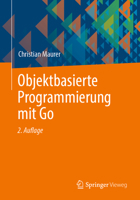 Objektbasierte Programmierung mit Go 3658355247 Book Cover