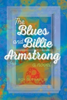 The Blues and Billie Armstrong: A Novel B0FWRV22FW Book Cover