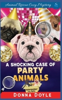 A Shocking Case of Party Animals B09BGHZ2YS Book Cover