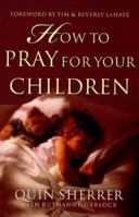 How to Pray for Your Children 0830722017 Book Cover