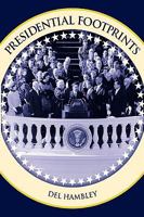 Presidential Footprints 1598588001 Book Cover