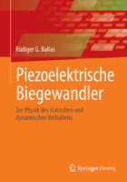 Piezoelektrische Biegewandler: Zur Physik des statischen und dynamischen Verhaltens (German Edition) 3662703890 Book Cover