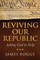 Reviving Our Republic: Asking God to Help 1662935730 Book Cover