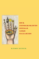 Our Fingertips Spiral Like Galaxies 1587906732 Book Cover