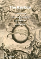 The Rainbow: A Layman's Guide to Managing Spiritual Crisis with The Confessions of Jacob Boehme 1068400803 Book Cover