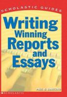 Scholastic Guide Writing Winning Reports and Essays (Scholastic Guide) 0439287170 Book Cover