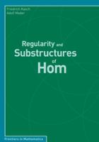 Regularity And Substructures Of Hom (Frontiers In Mathematics) 3764399899 Book Cover