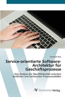 Service-orientierte Software-Architektur f�r Gesch�ftsprozesse 3639412753 Book Cover