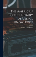 The American Pocket Library of Useful Knowledge 1014962528 Book Cover