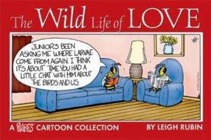 The Wild Life of Love: A Rubes Cartoon Collection 1595433686 Book Cover