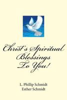 Christ's Spiritual Blessings To You! 147933846X Book Cover