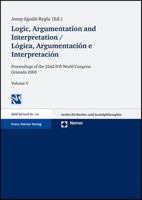 Logic, Argumentation and Interpretation / Logica, Argumentacion E Interpretacion: Proceedings of the 22nd World Congress of the International Associat 3515089144 Book Cover