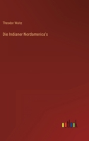 Die Indianer Nordamerica's 3368410547 Book Cover