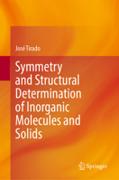 Symmetry and Structural Determination of Inorganic Molecules and Solids 3032281938 Book Cover
