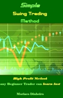 Simple Swing Trading Method: High Profit Method any Beginner Trader can learn fast 1984995529 Book Cover