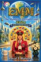 EMM (Earth) (Moon) (Mars) The Mandala Labyrinth Gold (ELIZA) Middle Grade (MG) Edition B0H353XDZR Book Cover