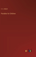 Parables for Children 3337817297 Book Cover