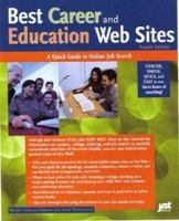 Best Career and Education Web Sites: A Quick Guide to Online Job Search (Best Career & Education Websites) 1563709600 Book Cover