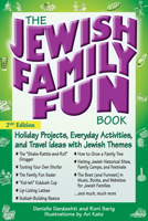 The Jewish Family Fun Book (2nd Edition): Holiday Projects, Everyday Activities, and Travel Ideas with Jewish Themes 1580233333 Book Cover