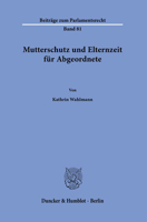 Mutterschutz Und Elternzeit Fur Abgeordnete 3428180925 Book Cover