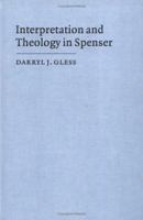 Interpretation and Theology in Spenser 0521020298 Book Cover