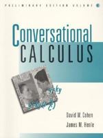 Conversational Calculus, Preliminary Edition, Volume 1 (Conversational Calculus) 0201199130 Book Cover