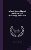 A Text-Book of Legal Medicine and Toxicology; Volume 2 1017689512 Book Cover