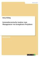 Systemtheoretische Ansatze Zum Management Von Komplexen Projekten 3668164231 Book Cover
