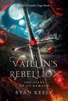 Vaillin's Rebellion The Siege Of Su'ramath (Vaillin's Gambit) B0GSGFSXNP Book Cover