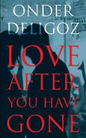 Love After You Have Gone 1912311089 Book Cover