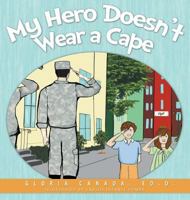 My Hero Doesn't Wear a Cape 1613141599 Book Cover