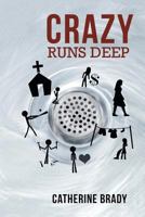 Crazy Runs Deep 1683485351 Book Cover