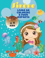 Livre de coloriage de sir�ne pour les enfants de 4 � 8 ans: Livre de coloriage magique pour les enfants et les amoureux des sir�nes ! Les plus beaux dessins null Book Cover