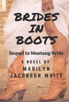 Brides In Boots: Sequel to Mustang Bride B08K3YHXDJ Book Cover