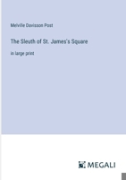 The Sleuth of St. James's Square: in large print 3387023588 Book Cover