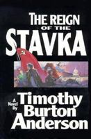 The Reign of the Stavka 0964471302 Book Cover
