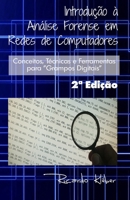 Introdução à Análise Forense em Redes de Computadores: Conceitos, Técnicas e Ferramentas para "Grampos Digitais" (Portuguese Edition) B0CTVLTQS4 Book Cover