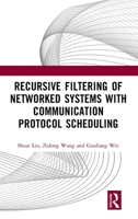 Recursive Filtering of Networked Systems with Communication Protocol Scheduling 1041163177 Book Cover