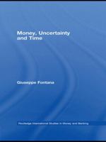 Money, Uncertainty and Time 0415588731 Book Cover