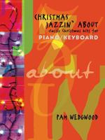 Christmas Jazzin' about for Piano / Keyboard: Classic Christmas Hits 057151507X Book Cover