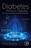 Diabetes Without Needles: Non-Invasive Diagnostics and Health Management 0323998879 Book Cover